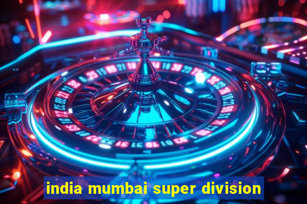 india mumbai super division